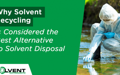 Why Solvent Recycling is Considered the Best Alternative to Solvent Disposal