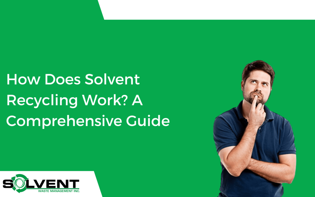 How Does Solvent Recycling Work? A Comprehensive Guide