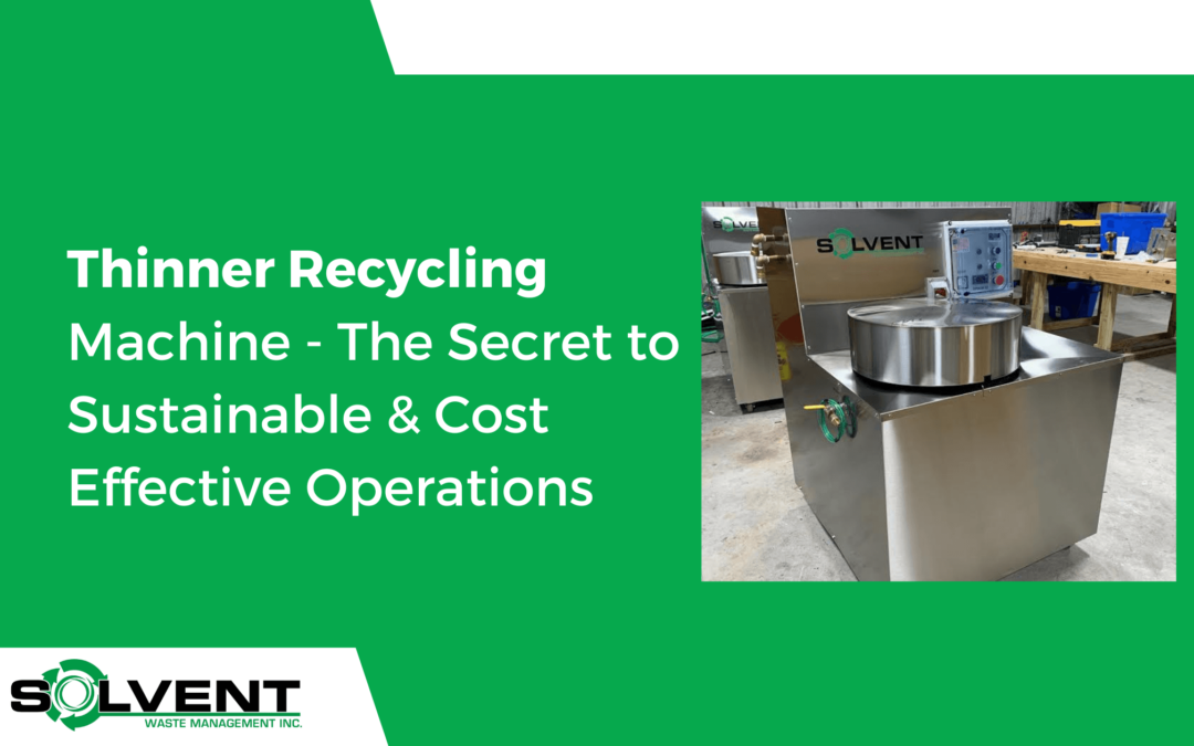 Thinner Recycling Machine - The Secret to Sustainable & Cost Effective Operations